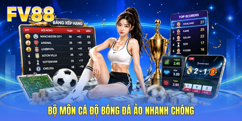 Bộ môn cá độ bóng đá ảo nhanh chóng Bộ môn cá độ bóng đá ảo nhanh chóng